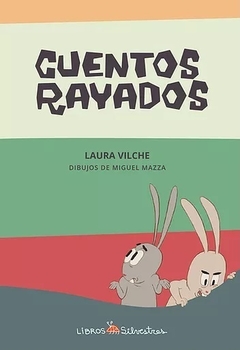 Cuentos rayados - Laura Vilche - Miguel Mazza