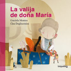 La Valija de doña María - Graciela Montes