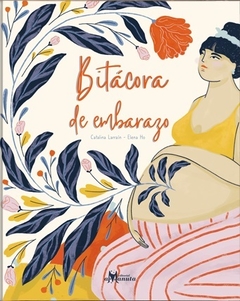 Bitácora de embarazo - Catalina Larraín, Elena Ho