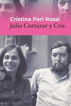 Julio Cortázar y Cris - Cristina Peri Rossi