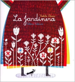 LA JARDINERA - Paloma Valdivia / Violeta Parra