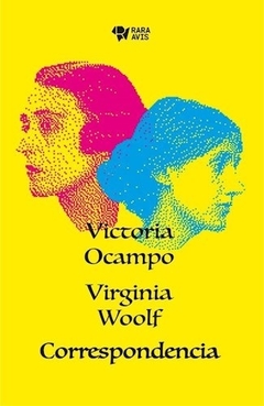 Correspondencia - Victoria Ocampo - Virginia Wolf