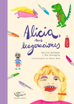 Alicia, sus exageraciones - Cecilia Galíndez, Eva Bisceglia, Camila Mack