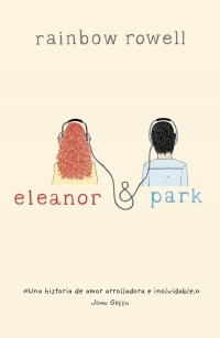 Eleanor y Park - Rainbow Rowell