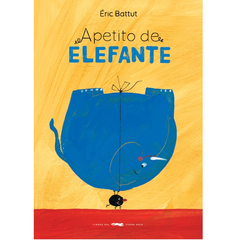 Apetito de elefante - Eric Battut