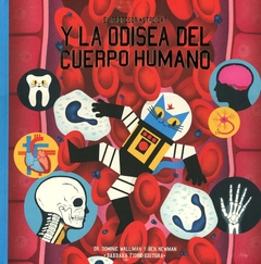 EL PROFESOR ASTROCAT Y LA ODISEA DEL CUERPO HUMANO - Dominic Walliman / Ben Newma