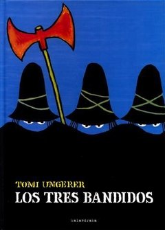 LOS TRES BANDIDOS - TOMI UNGERER