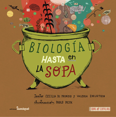 Biología hasta en la sopa - Cecilia Di Prinzio - Valeria Edelsztein