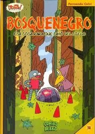 Bosquenegro. Esa cosa rara que cayó del cielo - Fernando Calvi