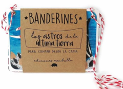 BANDERINES Leyenda Los astros de la última tierra - Ediciones Membrilla