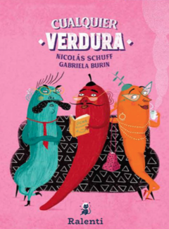 CUALQUIER VERDURA - Nicolás Schuff ilustraciones de Gabriela Burin