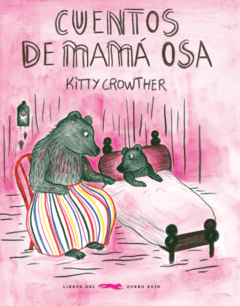 Cuentos de Mamá Osa - Kitty Crowther