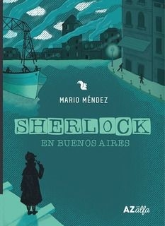 Sherlock en Buenos Aires - Mario Méndez, Carolina Peralta