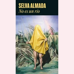 No es un río - Selva Almada - comprar online