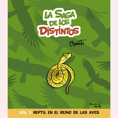 La saga de los distintos 3: Reptil en el reino de las aves - Chanti - comprar online