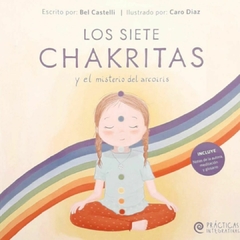 Los siete chakritas y el misterio del arcoiris - Castelli y Diaz