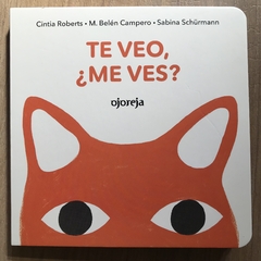 Te veo, ¿me ves? - Cintia Roberts, M. Belén Campero, Sabina Schürmann