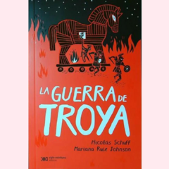 La guerra de Troya - Nicolás Schuff Mariana Ruiz Johnson