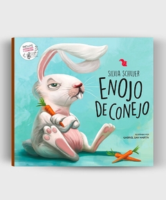 Enojo de conejo - Silvia Schujer - Gabriel San Martín