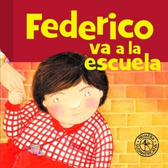 Federico va a la escuela - Graciela Montes