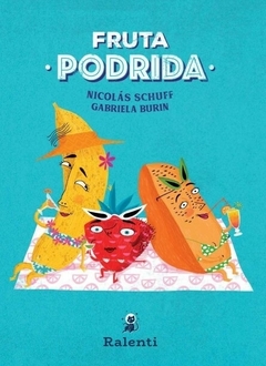 Fruta podrida - Nicolás Schuff, Gabriela Burin