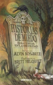 Historias de miedo para contar en la oscuridad - Alvin Schwartz, Brett Helquist