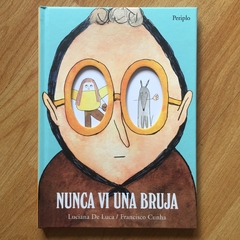 Nunca vi una bruja - Lucioana De Luca - Francisco Cunha
