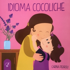 Idioma Cocoliche - Carina Pedroli