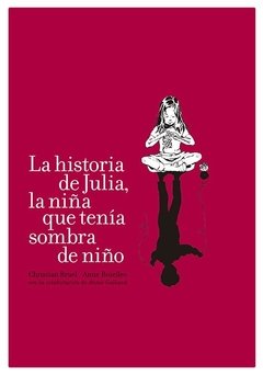 La historia de Julia, la niña que tenía sombra de niño.