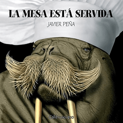 La mesa esta servida - Javier Peña