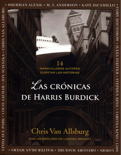 Las crónicas de Harris Burdick - Chris Van Allsburg