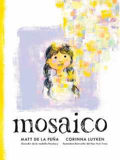 Mosaico - Matt de la peña - Corinna Luyken