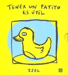 TENER UN PATITO ES ÚTIL - ISOL