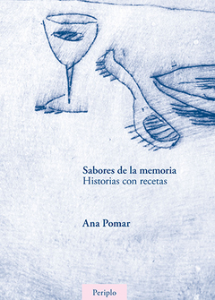 Sabores de la memoria - Ana Pomar