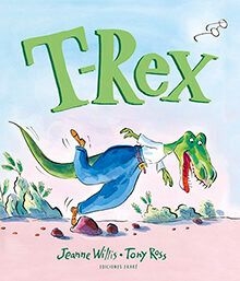 T-Rex - Jeanne Willis, Tony Ross