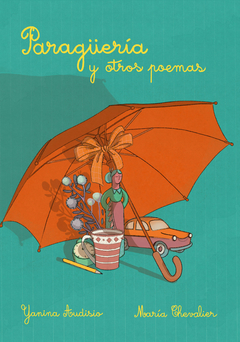Paragüería y otros poemas - Yanina Audisio, María Chevalier