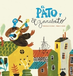 El Pato Y El Garabato - Marcelo Díaz, Pablo Elías