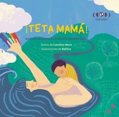 Teta mamá - Carolina Mora