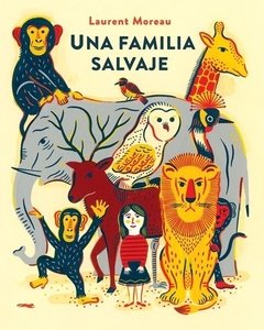 Una familia salvaje - Laurent moreau