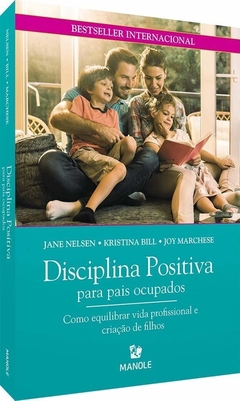 Disciplina Positiva para Pais ocupados - Jane Nelsen