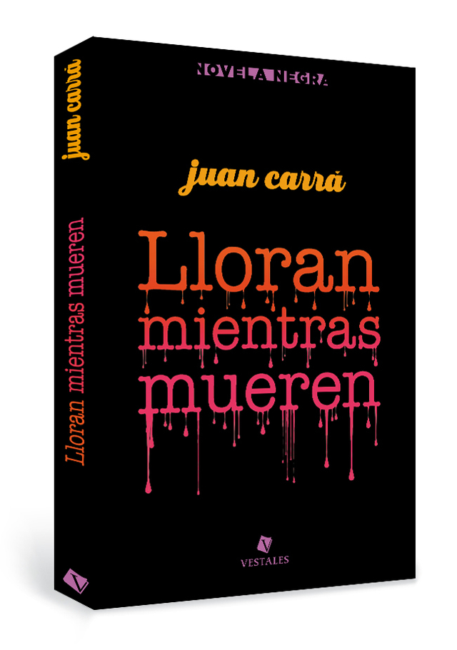 Lloran mientras mueren  |  Juan Carrá