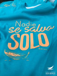 Remera "Nadie se salva solo"