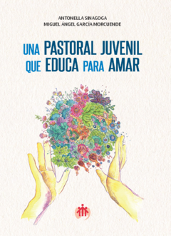 Una pastoral juvenil que educa para amar