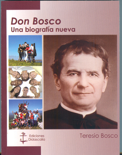 Don Bosco. Una biografía nueva