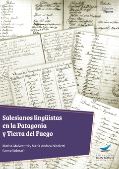 Salesianos lingüistas en la Patagonia y Tierra del Fuego