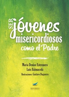 Ser jóvenes misericordiosos como el Padre