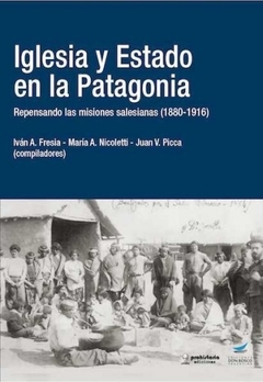 Iglesia y Estado en la Patagonia