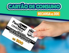 RECARGA DE R$ 300,00 NO CARTÃO DE CONSUMO