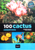 100 cactus Argentinos (Edición Nueva)