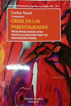 CRISIS EN LAS PARENTALIDADES.TEWEL, CARLOS